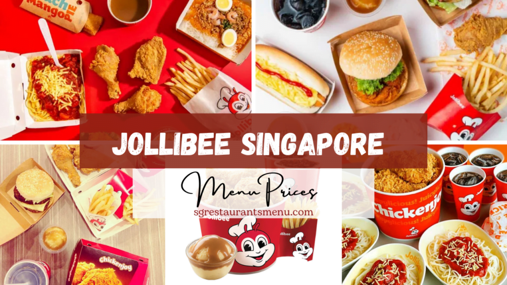Jollibee Singapore Menu Prices 2023