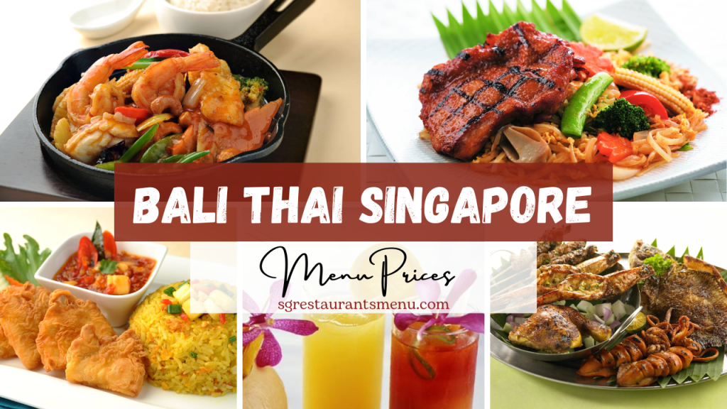Bali Thai Menu Singapore Prices